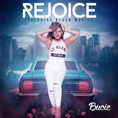  Bucie Feat. Black Motion - Rejoice Negraomuzik.blogspot.com