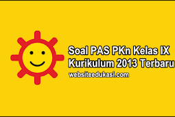 Soal PAS PKn Kelas 9 Kurikulum 2013 Tahun 2019/2020