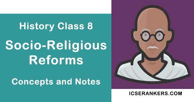 Socio-Religious Reforms- History Guide for Class 8