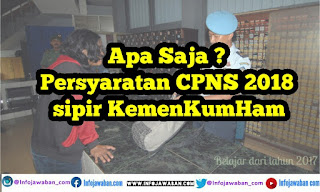 syarat cpns sipir kemenkumham 2018 untuk lulusan sma sederajat