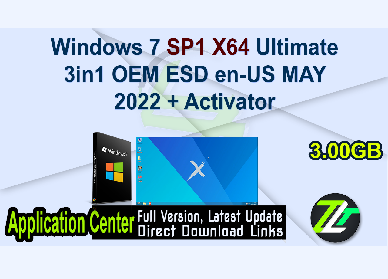 Windows 7 SP1 X64 Ultimate 3in1 OEM ESD en-US MAY 2022 + Activator