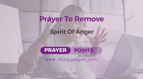 Prayer To Remove Spirit Of Anger