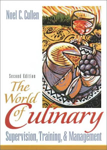 The World of Culinary Supervision, Training, and Management (2nd Edition)