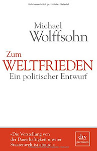 Zum Weltfrieden: Ein politischer Entwurf