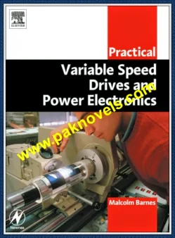 Practical Variable Speed Drives and Power Electronics