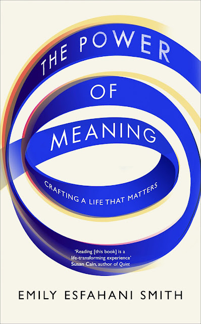 The Power of Meaning by Emily Esfahani Smith