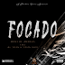 Moses De Mierques - Focado(ft. Mil Design e Dedson Gildo)