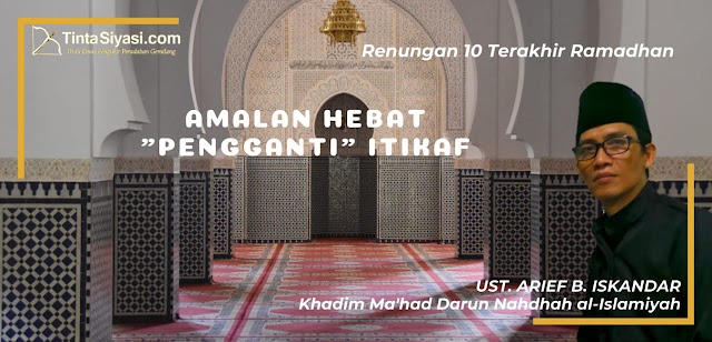 AMALAN HEBAT "PENGGANTI" ITIKAF