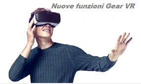 Nuove Funzioni per Gear VR