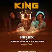[MUSIC] Rolex_ft_Bigname Bambam &  Kingzy Dusu