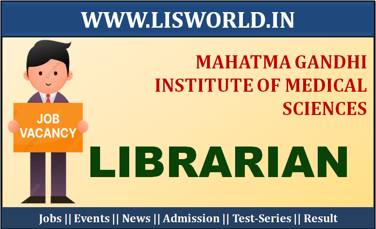 Mahatma Gandhi Institute of Medical Sciences Vacancy for Librarian