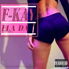 F-Kay - Ela Dá (2016) 