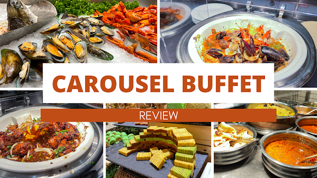 Carousel Buffet Review 2022 : As good as before?