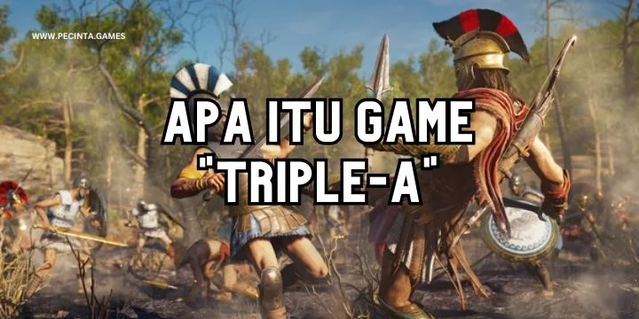 Apa Itu Game AAA