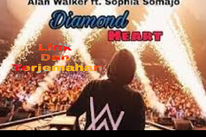 Lirik Lagu dan Terjemahan Alan Walker - Diamond Heart ft. Sophia Somajo 