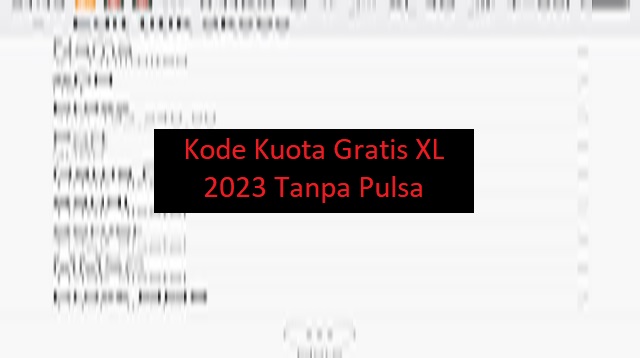 Kode Kuota Gratis XL 2023 Tanpa Pulsa