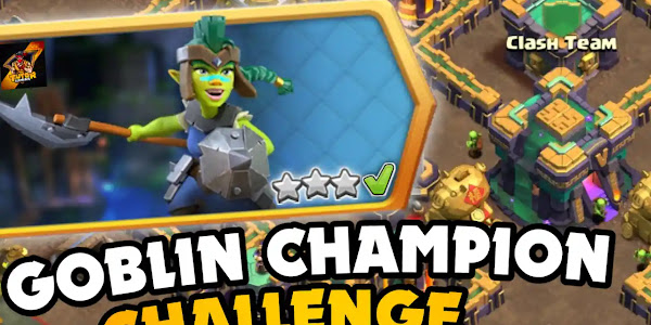 Easily Three-Star the Goblin Champion Challenge with this Step-by-Step Guide