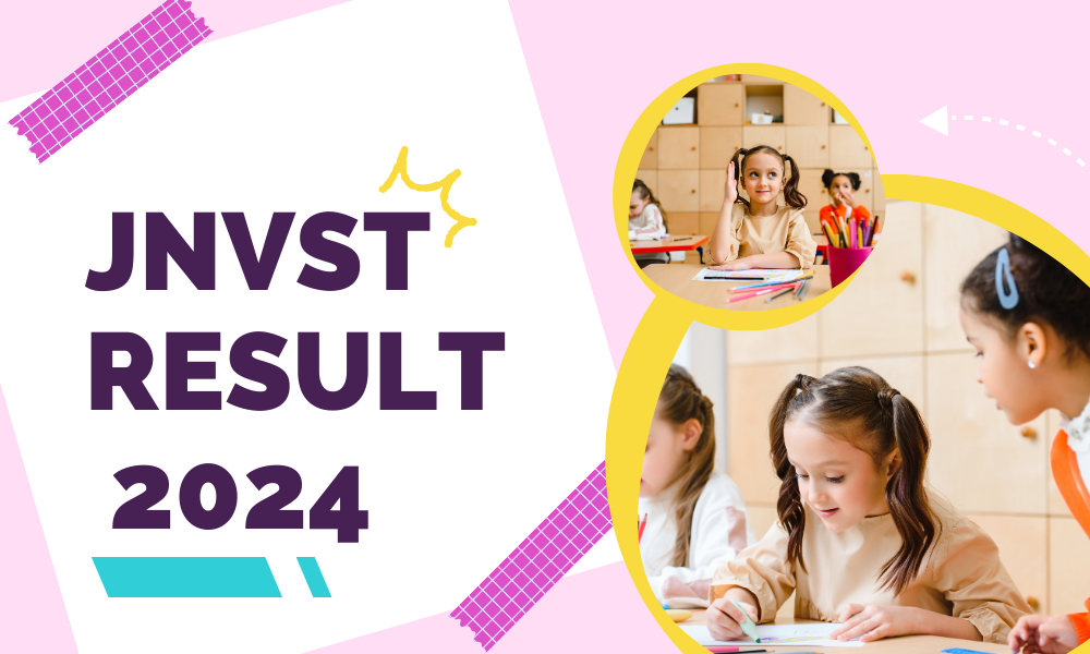 JNVST Result 2024 : जवाहर नवोदय विद्यालय प्रवेश परीक्षा का रिजल्ट जारी, दाखिले के लिए  जरूरी दस्तावेज..