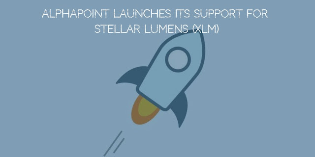 AlphaPoint Launches its support For Stellar lumens (XLM)