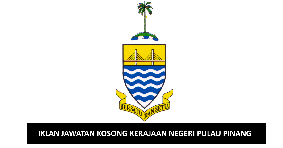 Jawatan Kosong Kerajaan Negeri Pulau Pinang Tarikh Tutup 1 Disember 2020