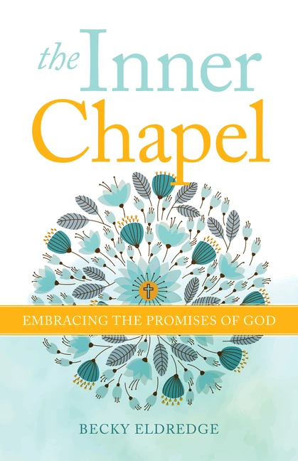  The Inner Chapel: Embracing the Promises of God