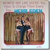 Herb Eden   Women Are Like Socks999