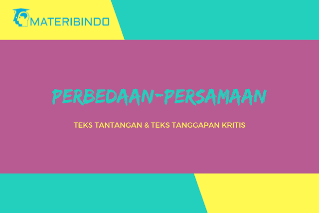 Perbedaan-Persamaan Teks Tantangan dan Teks Tanggapan Kritis