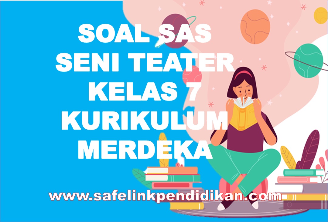 Soal SAS Seni Teater Kelas 7