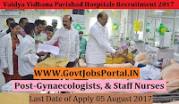 Andhra Pradesh Vaidya Vidhana Parishad Hospitals Recruitment 2017– 90 Gynaecologists, & Staff Nurses