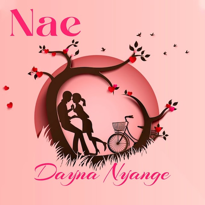 Download Audio : Dayna Nyange - Nae Mp3