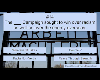 The ___ Campaign sought to win over racism as well as over the enemy overseas. Answer choices include: Whatever It Takes, Double V, Facts Non-Verba, Peace Through Strength