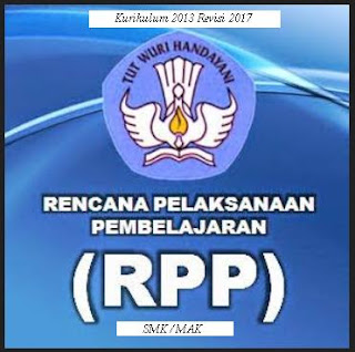 Informasi Update Rpp Smk Kurikulum 2013 Revisi 2017 Tahun Ajaran Baru 2019/2020