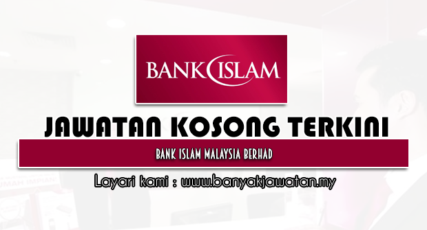 Jawatan Kosong 2022 di Bank Islam Malaysia Berhad