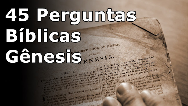 45 Perguntas biblicas com respostas Gênesis