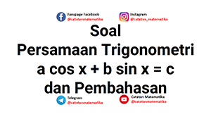 Soal Persamaan Trigonometri a cos x + b sin x = c