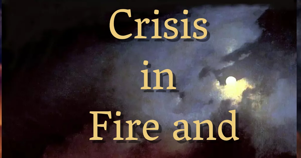 Crisis in Fire and Snow