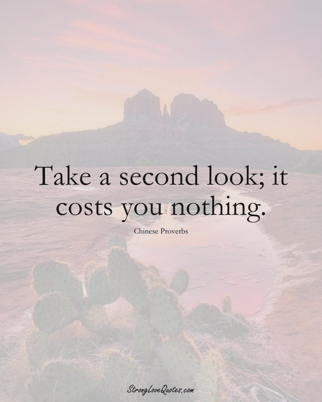 Take a second look; it costs you nothing. (Chinese Sayings);  #AsianSayings