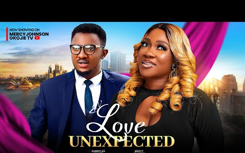 Movie: Love Unexpected (2024) Nollywood 