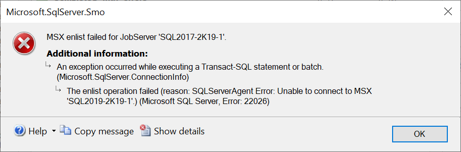 The enlist operation failed (SQLServerAgent: Unable to connect to MSX) (Error: 22026)