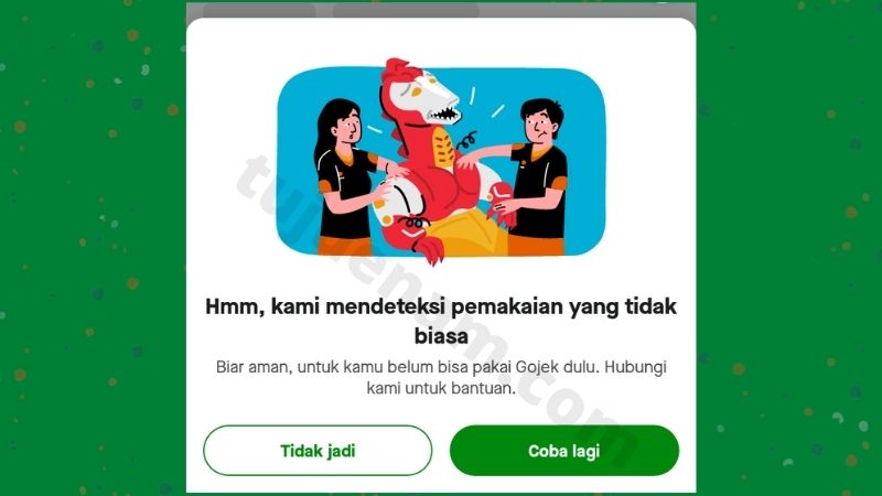 Akun gojek melakukan aktivitas yang tidak wajar.