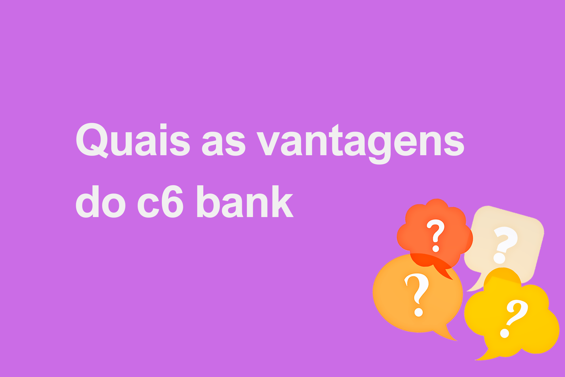 Quais as vantagens do c6 bank?