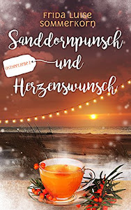 Sanddornpunsch und Herzenswunsch: Ostseeliebe 2