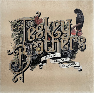 The Teskey Brothers "Run Home Slow"2019 Australia Blues Rock,Southern Soul (Rolling Stone’s 200 Greatest Australian Albums of All Time)