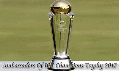 New Ambassadors Of ICC Champions Trophy 2017