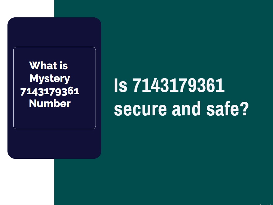 Is 7143179361 secure and safe?