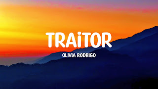 Lirik Lagu Traitor dari Olivia Rodrigo