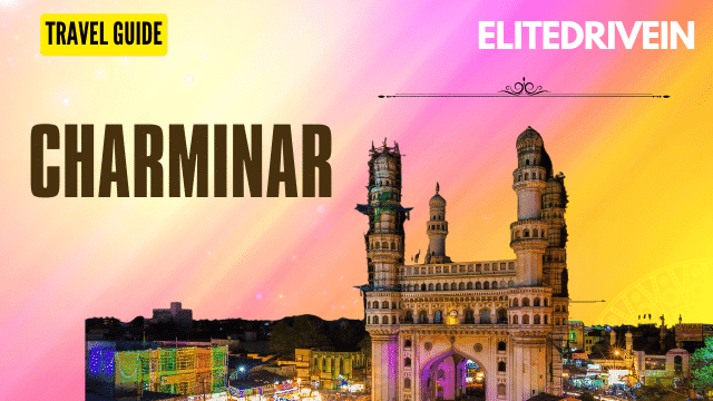 Charminar: Unveiling the Jewel of Hyderabad's Heritage