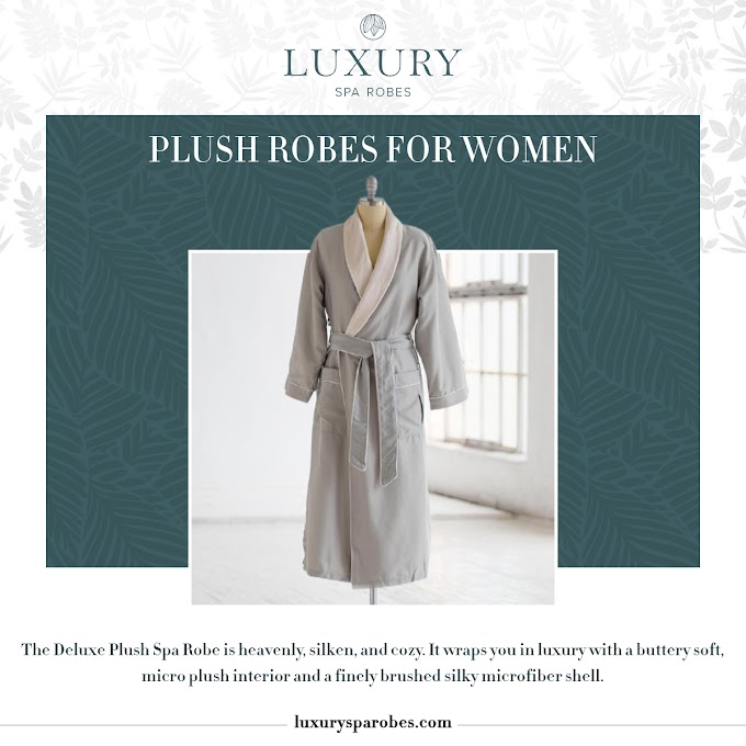 What Should You know While Purchasing Plush Robes For Women?