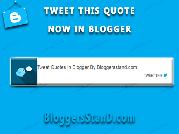 Install add together tweet this quotes judgement paragraph inwards blogger posts template How To Add Tweet This Quote + Phrase Box In Blogger Post