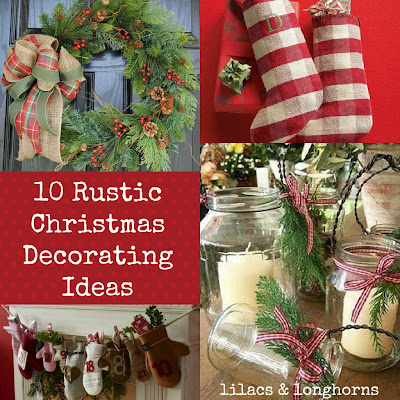 10 Rustic Christmas  Decorating  Ideas  Lilacs and 